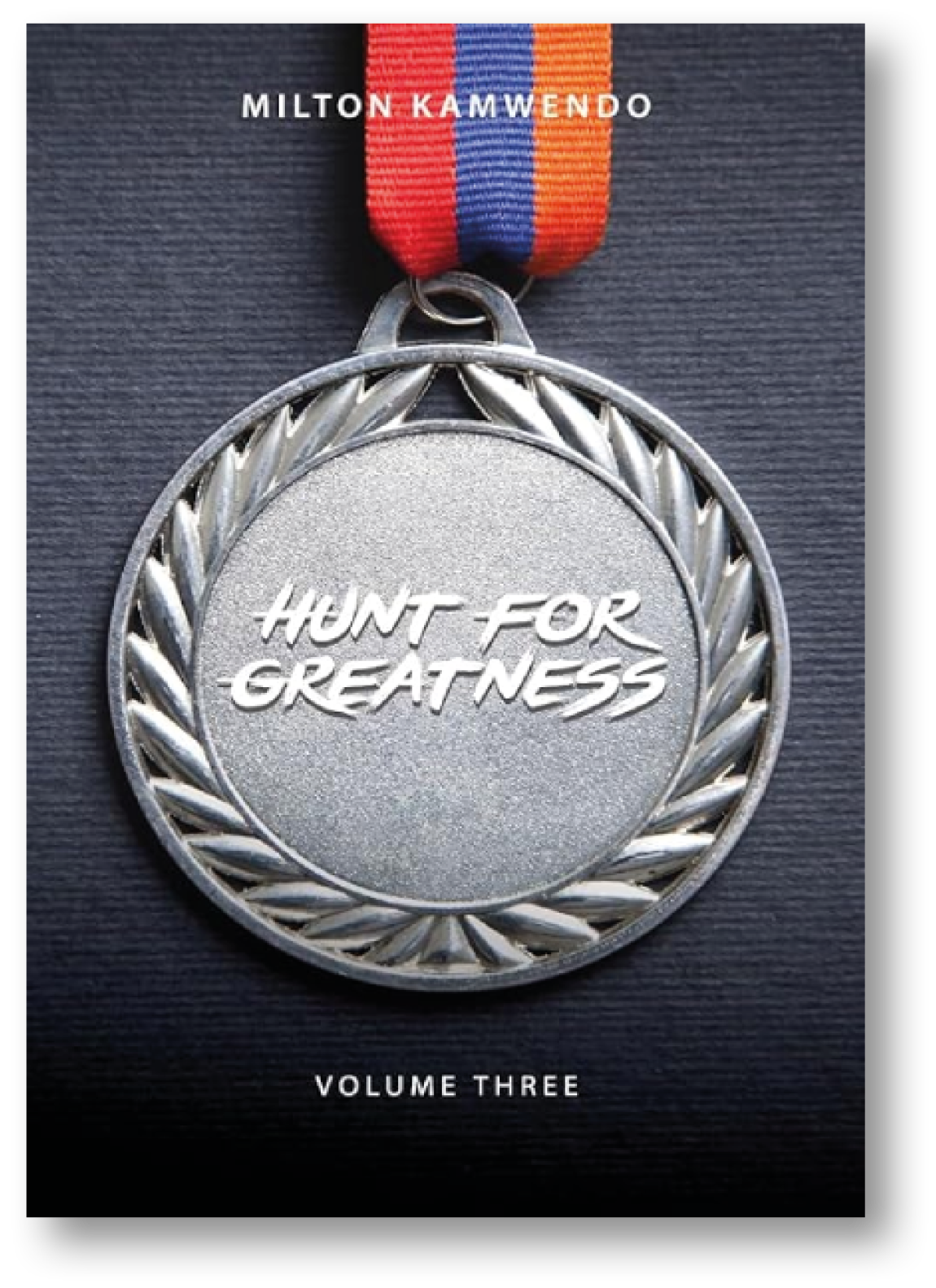Hunt for Greatness — Volume Three